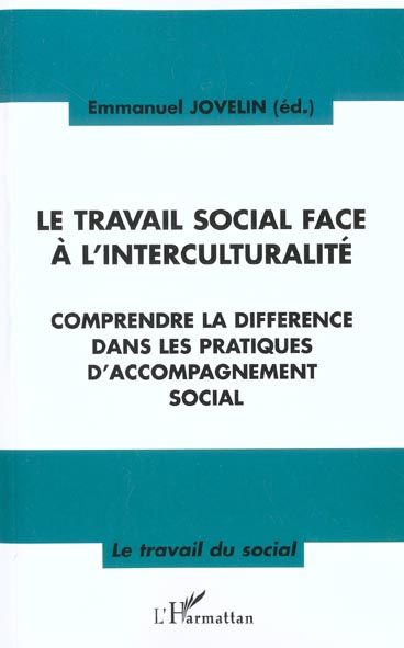 Emprunter Le travail social face à l'interculturalité. Comprendre la différence dans les pratiques d'accompagn livre