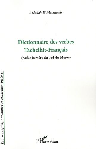 Emprunter Dictionnaire des verbes Tachelhit-Français. Parler berbère du sud du Maroc livre
