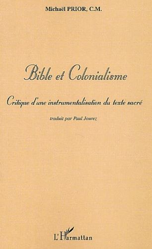 Emprunter Bible et colonialisme. Critique d'une instrumentalisation du texte sacré livre