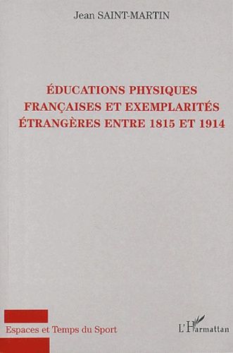 Emprunter Educations physiques françaises et exemplarités étrangères entre 1815 et 1914 livre