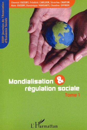 Emprunter Mondialisation & régulation sociale. XXIIIèmes Journées d'économie sociale, Grenoble, 11-12 septembr livre