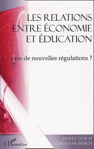 Emprunter Les relations entre économie et éducation : vers de nouvelles régulations ? livre