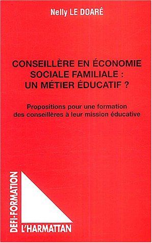 Emprunter Conseillère en économie sociale familiale : un métier éducatif ? Propositions pour une formation des livre