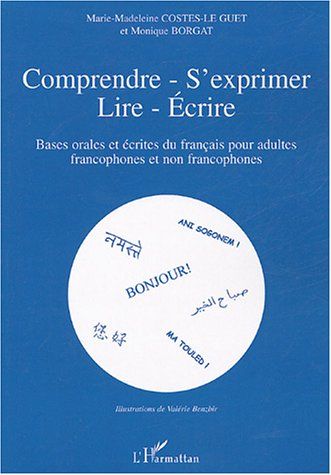 Emprunter Comprendre-S'exprimer-Lire-Ecrire. Bases orales et écrites du français pour adultes francophones et livre