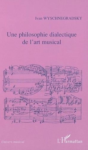 Emprunter Une philosophie dialectique de l'art musical. Loi de la pansonorité (version 1936) livre