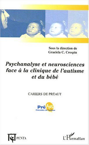 Emprunter Cahiers de PREAUT N° 2 : Psychanalyse et neurosciences face à la clinique de l'autisme et du bébé. R livre