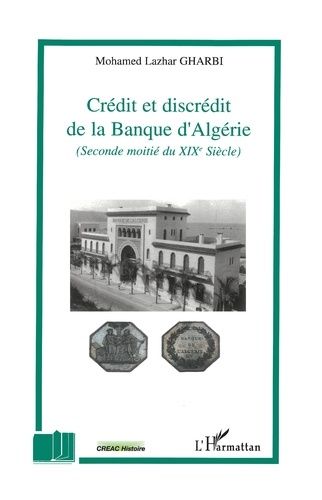 Emprunter Crédit et discrédit de la Banque d'Algérie (seconde moitié du XIXe siècle) livre
