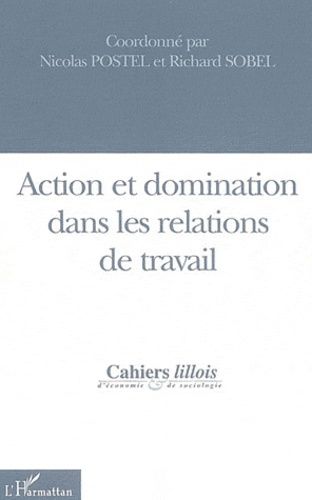 Emprunter Cahiers lillois d'économie et de sociologie N° 45 : Action et domination dans les relations de trava livre