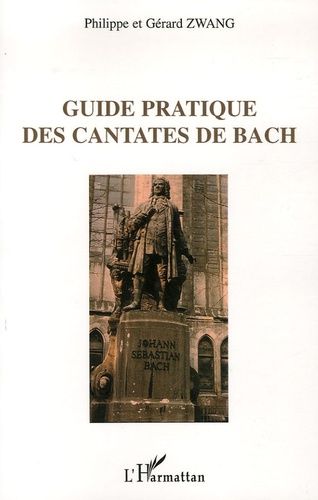 Emprunter Guide pratique des cantates de Bach. 2e édition revue et augmentée livre