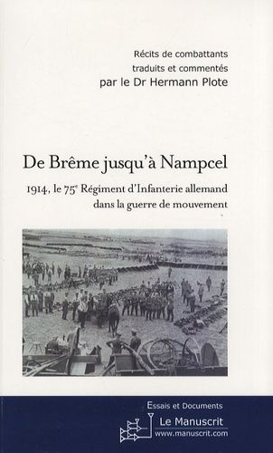 Emprunter De Brême jusqu'à Nampcel. 1914, le 75e régiment d'infanterie allemand dans la guerre de mouvement livre