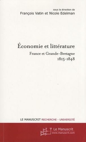 Emprunter Economie et littérature. France et Grande-Bretagne 1815-1848 livre