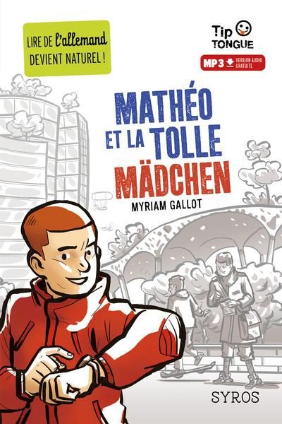 Emprunter Mathéo et la tolle mädchen. Textes en français et en allemand livre