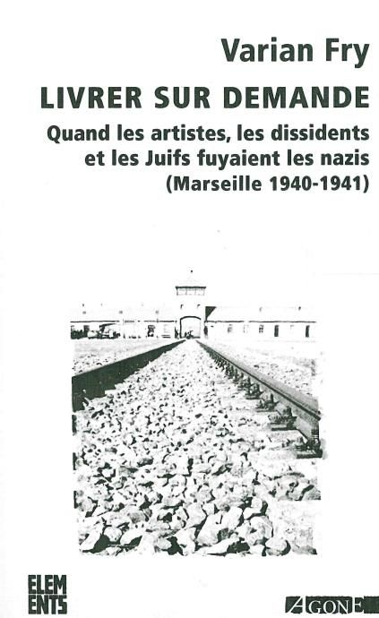 Emprunter Livrer sur demande. Quand les artistes, les dissidents et les juifs fuyaient les nazis (Marseille 19 livre
