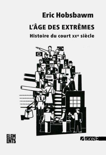 Emprunter L'Ere des extrêmes. Histoire du court XXe siècle (1914-1991), 2e édition revue et augmentée livre