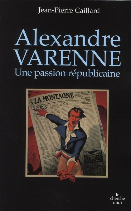 Emprunter Alexandre Varenne. Une passion républicaine livre