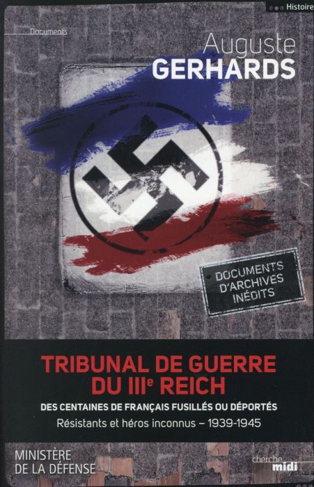 Emprunter Tribunal de guerre du IIIe Reich : des centaines de Français fusillés ou déportés. Résistants et hér livre