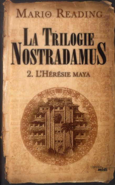 Emprunter La trilogie Nostradamus Tome 2 : L'Hérésie maya livre
