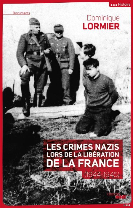 Emprunter Les crimes nazis lors de la libération de la France (1944-1945) livre