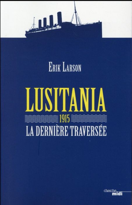 Emprunter Lusitania 1915. La dernière traversée livre