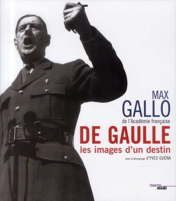 Emprunter De Gaulle. Les images d'un destin livre