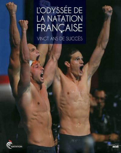 Emprunter L'odyssée de la natation française. Vingt ans de succès livre