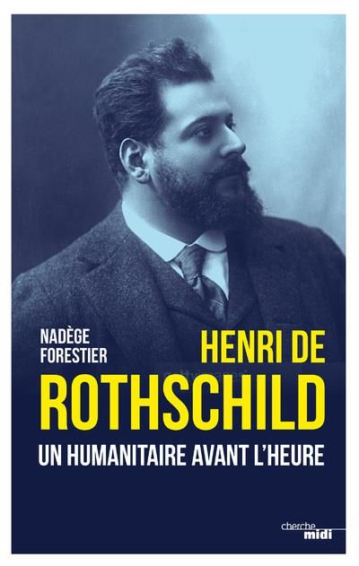 Emprunter Henri de Rothschild. Un humanitaire avant l'heure livre