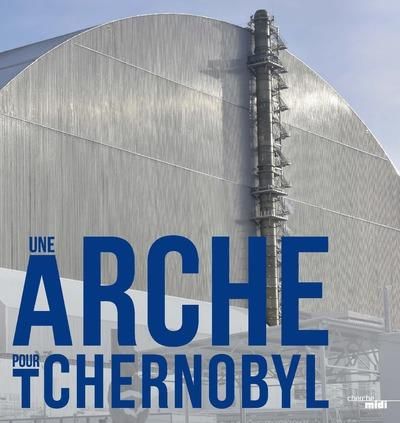 Emprunter Une arche pour Tchernobyl livre