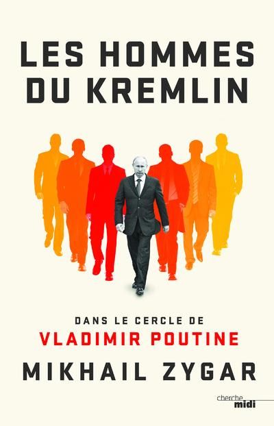 Emprunter Les hommes du Kremlin. Dans le cercle de Vladimir Poutine livre