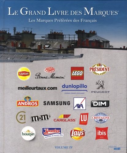 Emprunter Le grand livre des marques. Les marques Préférées des Français, Volume 4, Edition bilingue français- livre