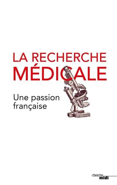 Emprunter La recherche médicale, une passion française livre
