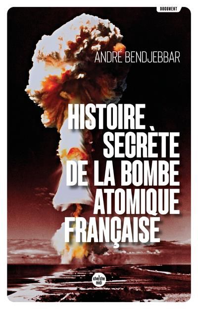 Emprunter Histoire secrète de la bombe atomique française livre