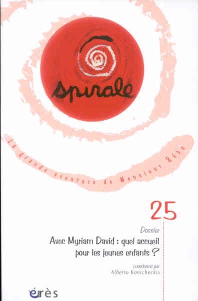 Emprunter Spirale N° 25, Mars 2003 : Avec Myriam David : quel accueil pour les jeunes enfants ? livre