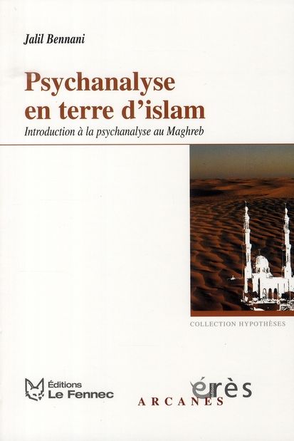 Emprunter Psychanalyse en terre d'islam. Introduction à la psychanalyse au Maghreb, Edition revue et augmentée livre