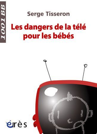 Emprunter Les dangers de la télé pour les bébés livre