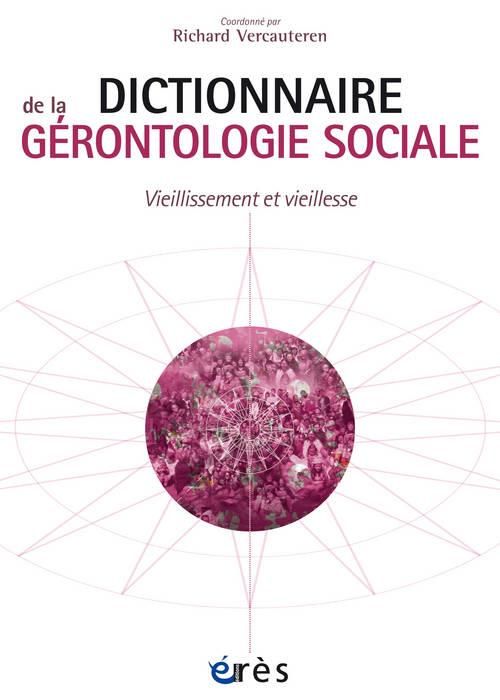 Emprunter Dictionnaire de la gérontologie sociale. Vieillissement et vieillesse livre