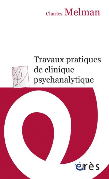 Emprunter Travaux pratiques de clinique psychanalytique. Séminaire de l'année 1985-1986 livre