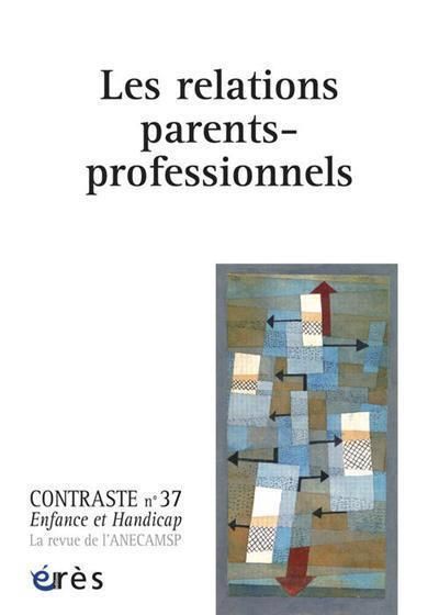 Emprunter Contraste N° 37 : Les relations parents-professionnels livre