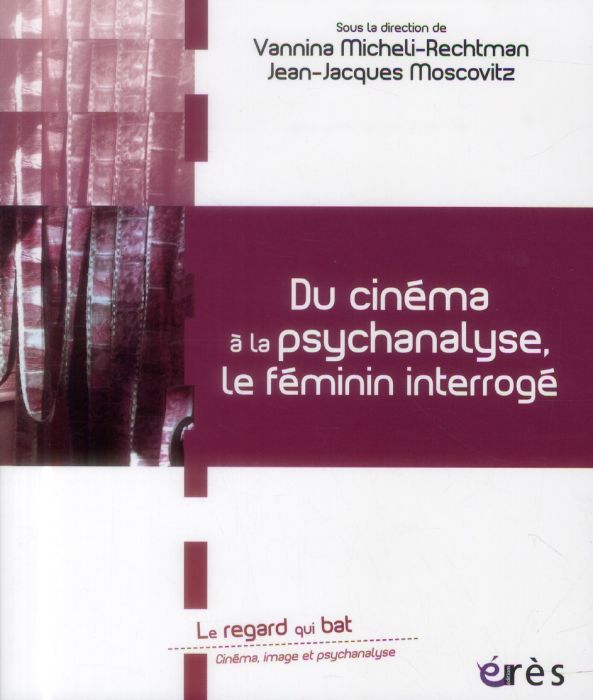 Emprunter Du cinéma à la psychanalyse, le féminin interrogé livre