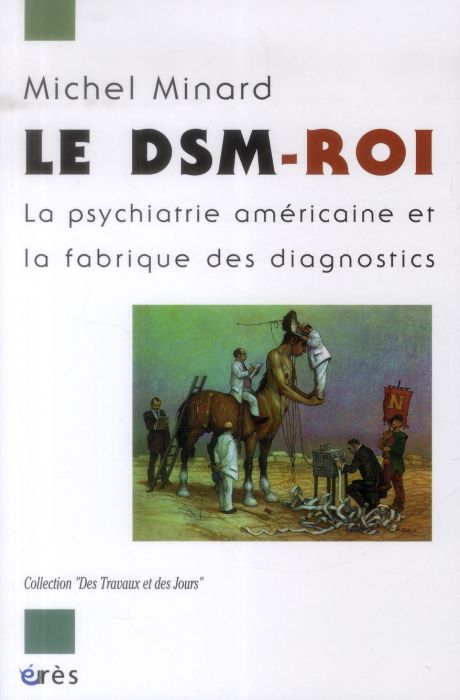 Emprunter Le DSM-Roi. La psychiatrie américaine et la fabrique des diagnostics livre
