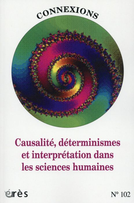 Emprunter Connexions N° 102 : Causalité, déterminismes et interprétation dans les sciences humaines livre