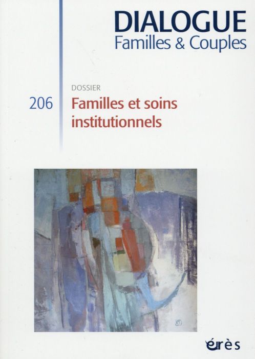 Emprunter Dialogue N° 206, Décembre 2014 : Familles et soins institutionnels livre