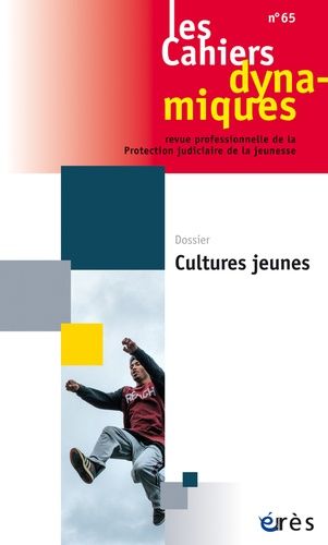 Emprunter Les Cahiers dynamiques N° 65 : Cultures jeunes livre