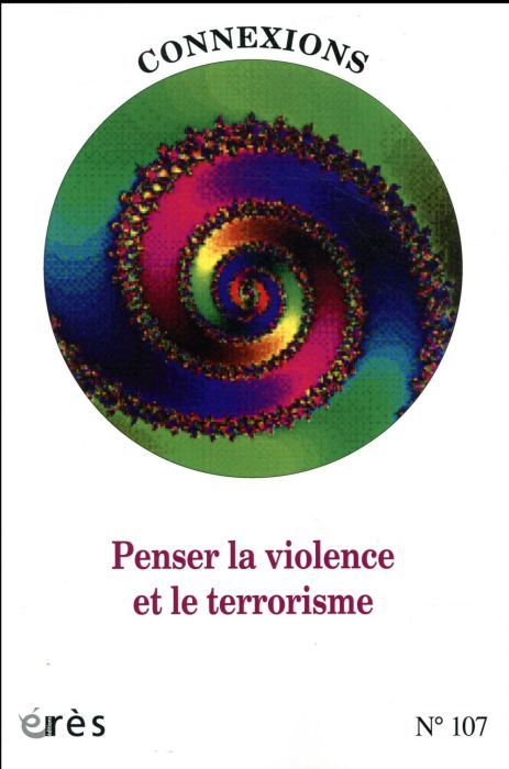 Emprunter Connexions N° 107 : Penser la violence et le terrorisme livre