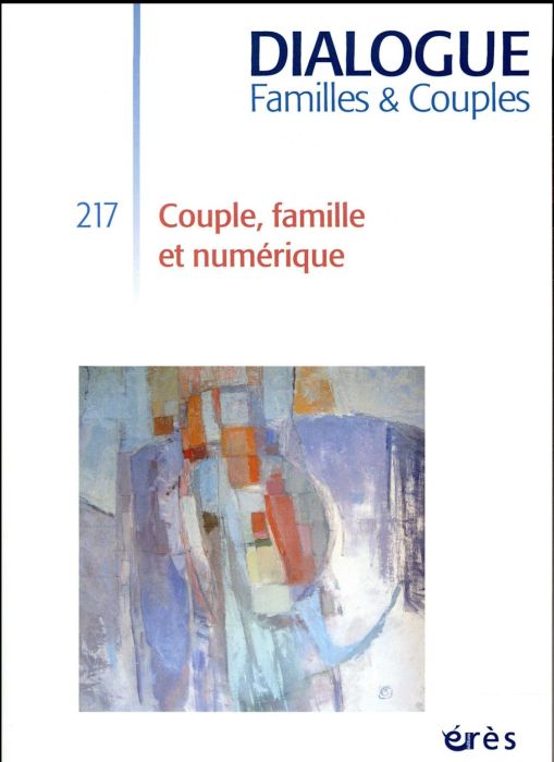 Emprunter Dialogue N° 217 : Couple, famille et numérique livre