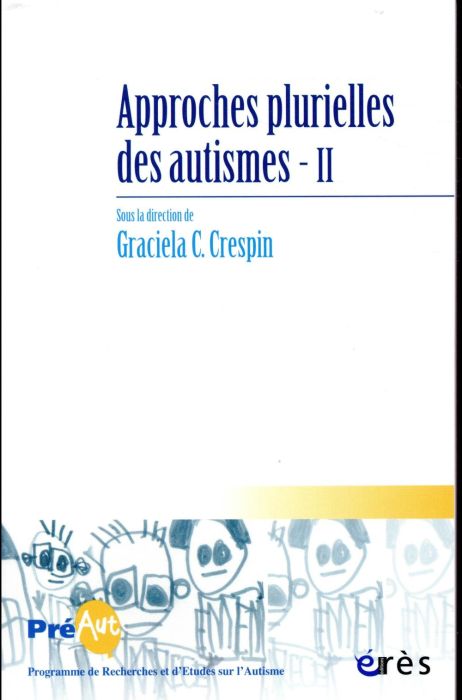 Emprunter Cahiers de PREAUT N° 14 : Approches plurielles des autismes. Volume 2 livre