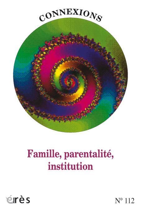 Emprunter Connexions N° 112 : Famille, parentalité, institution. Nouvelles perspectives dans les institutions livre