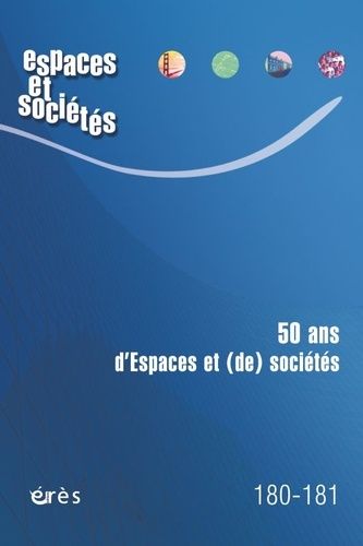 Emprunter Espaces et sociétés N° 180-181, février 2021 : 50 ans d'espaces et (de) sociétés. 50 ans de recherch livre