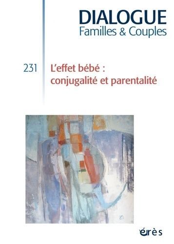 Emprunter Dialogue N° 231, mars 2021 : L'effet bébé : conjugalité et parentalité livre