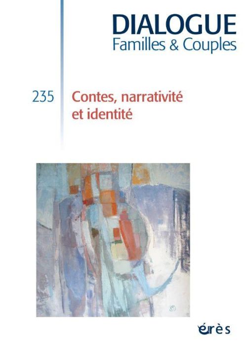 Emprunter Dialogue N° 235, mars 2022 : Contes, narrativité et identité livre