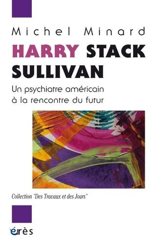 Emprunter Harry Stack Sullivan. Un psychiatre américain à la rencontre du futur livre